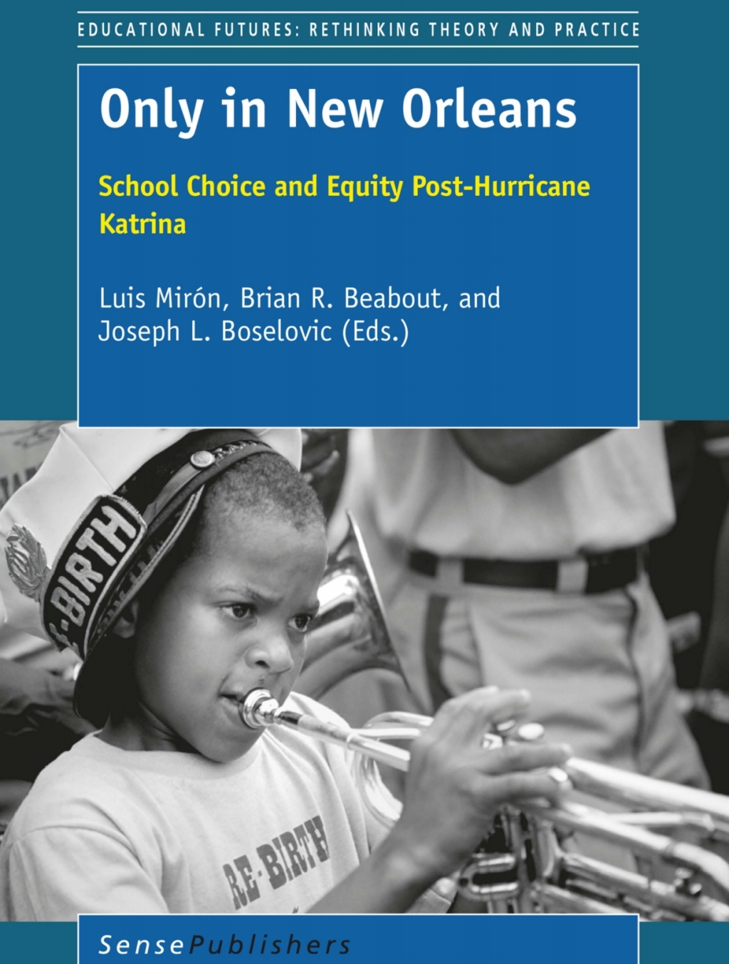 Only in New Orleans School Choice and Equity Post-Hurricane Katrina  â€“ PDF/EPUB Version Downloadable