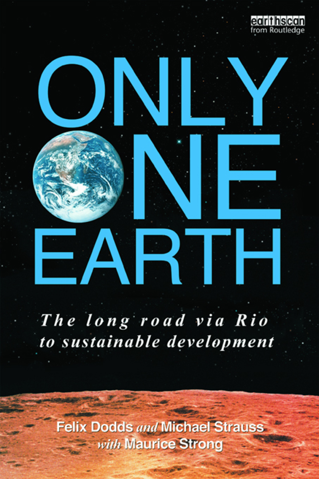 Only One Earth The Long Road via Rio to Sustainable Development 1st Edition â€“ PDF/EPUB Version Downloadable