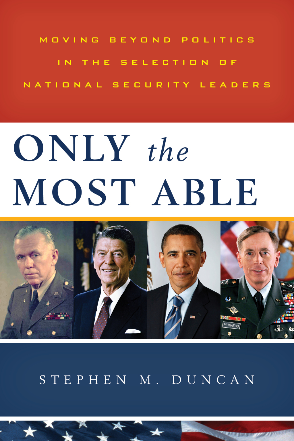 Only the Most Able Moving Beyond Politics in the Selection of National Security Leaders 1st Edition â€“ PDF/EPUB Version Downloadable