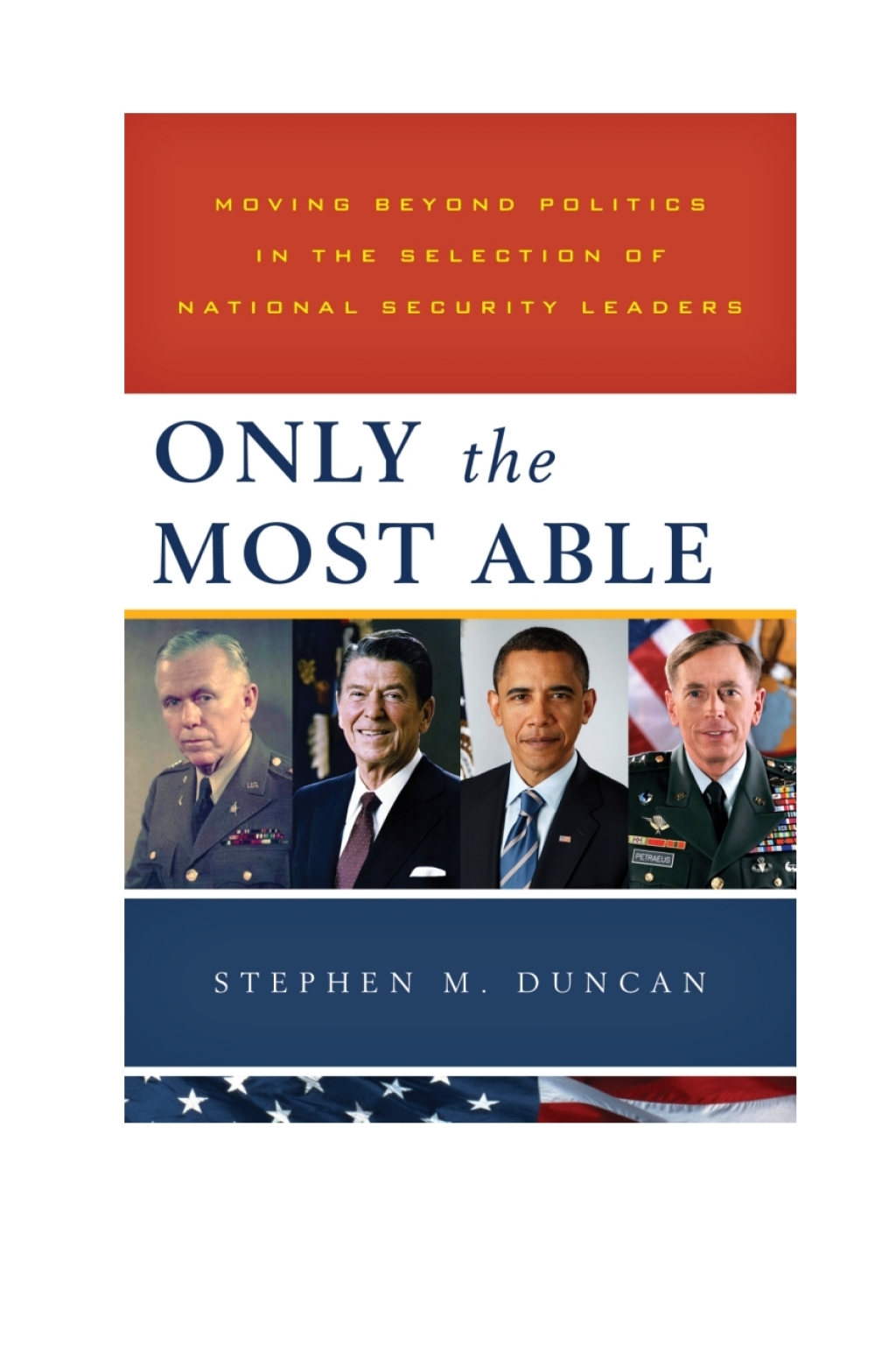 Only the Most Able Moving Beyond Politics in the Selection of National Security Leaders 1st Edition â€“ PDF/EPUB Version Downloadable
