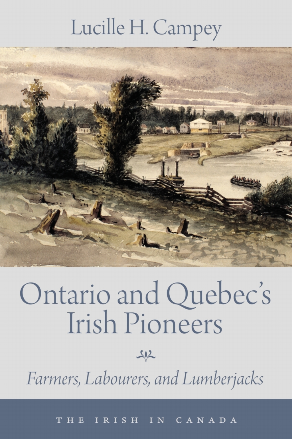 Ontario and Quebecâ€™s Irish Pioneers Farmers, Labourers, and Lumberjacks  â€“ PDF/EPUB Version Downloadable