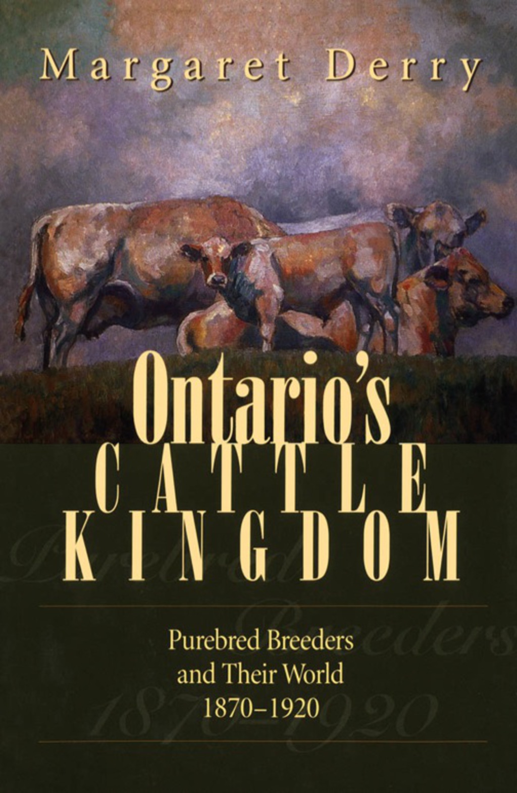 Ontario's Cattle Kingdom Purebred Breeders and Their World, 1870-1920 1st Edition â€“ PDF/EPUB Version Downloadable