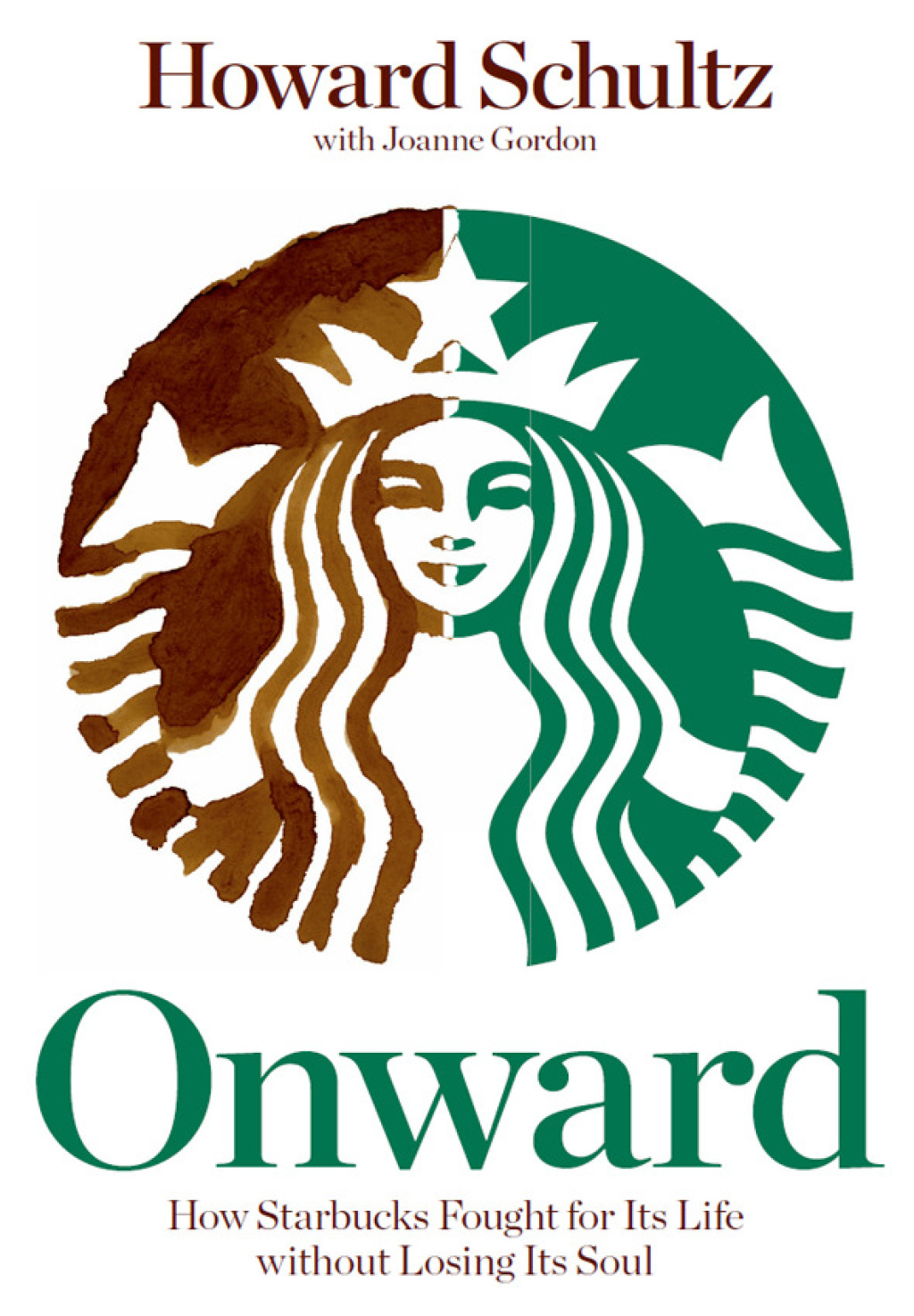 Onward How Starbucks Fought for Its Life without Losing Its Soul - (PDF/EPUB Version)