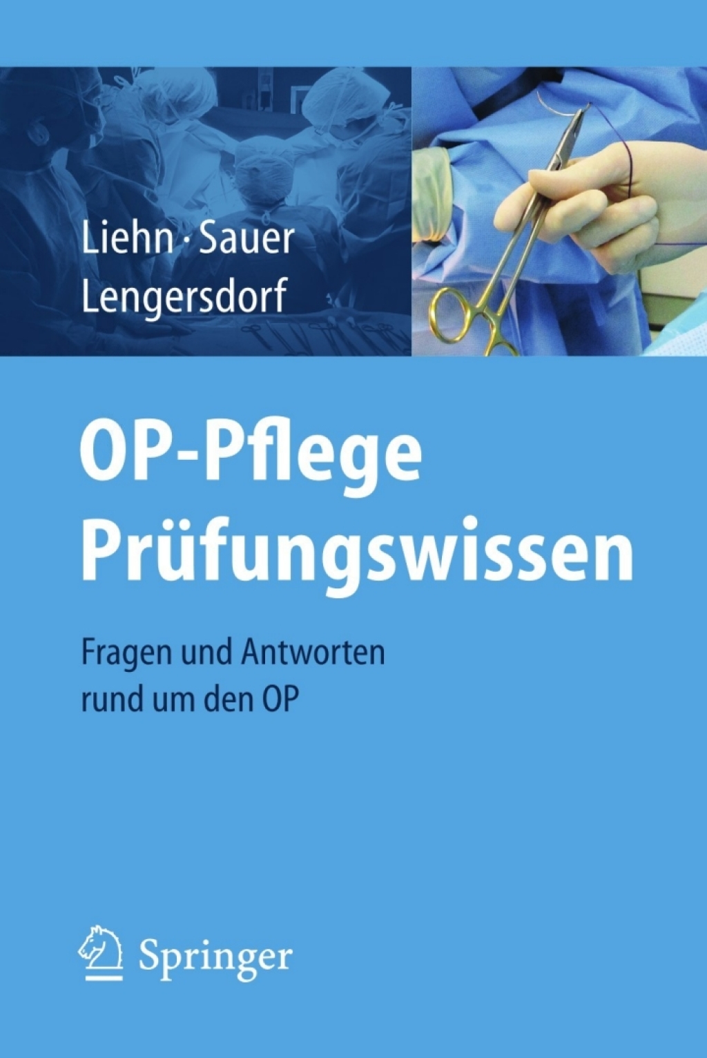 OP-Pflege PrÃ¼fungswissen Fragen und Antworten rund um den OP - (PDF/EPUB Version)