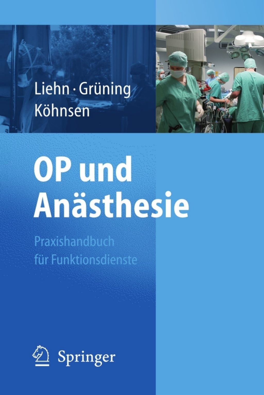 OP und AnÃ¤sthesie Praxishandbuch fÃ¼r Funktionsdienste - (PDF/EPUB Version)