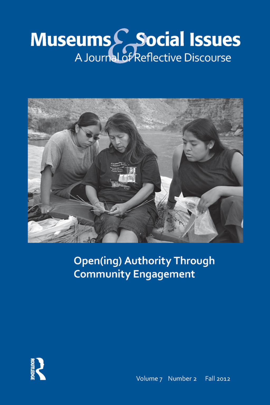 Open(ing) Authority Through Community Engagement Museums & Social Issues 7:2 Thematic Issue 1st Edition â€“ PDF/EPUB Version Downloadable