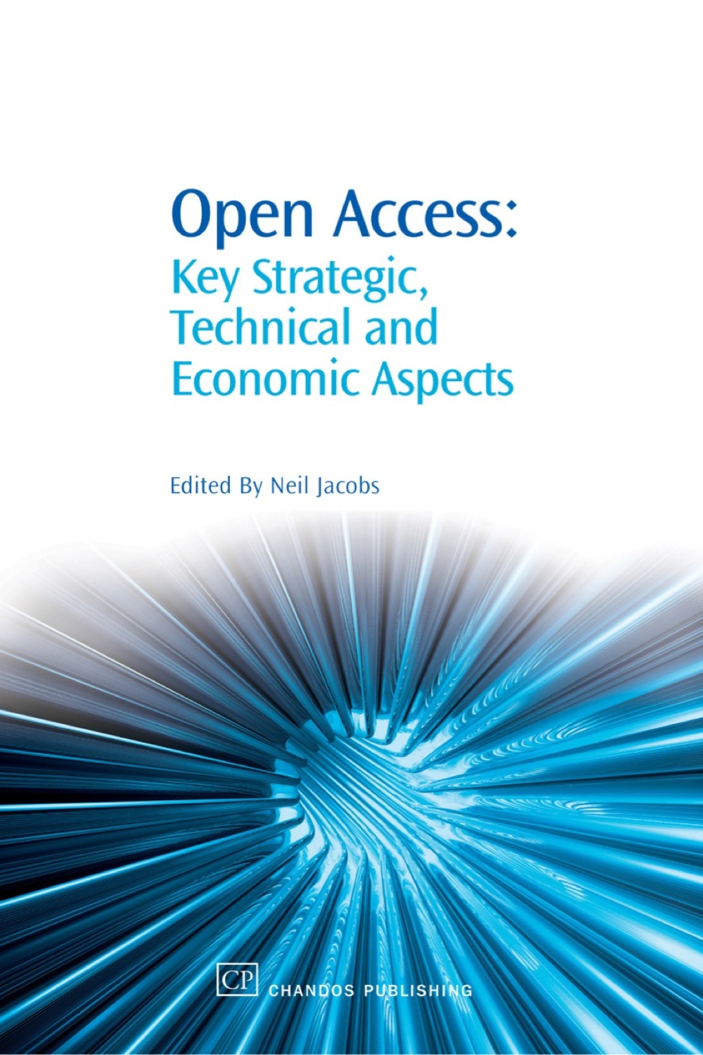 Open Access: Key Strategic, Technical and Economic Aspects  â€“ PDF/EPUB Version Downloadable