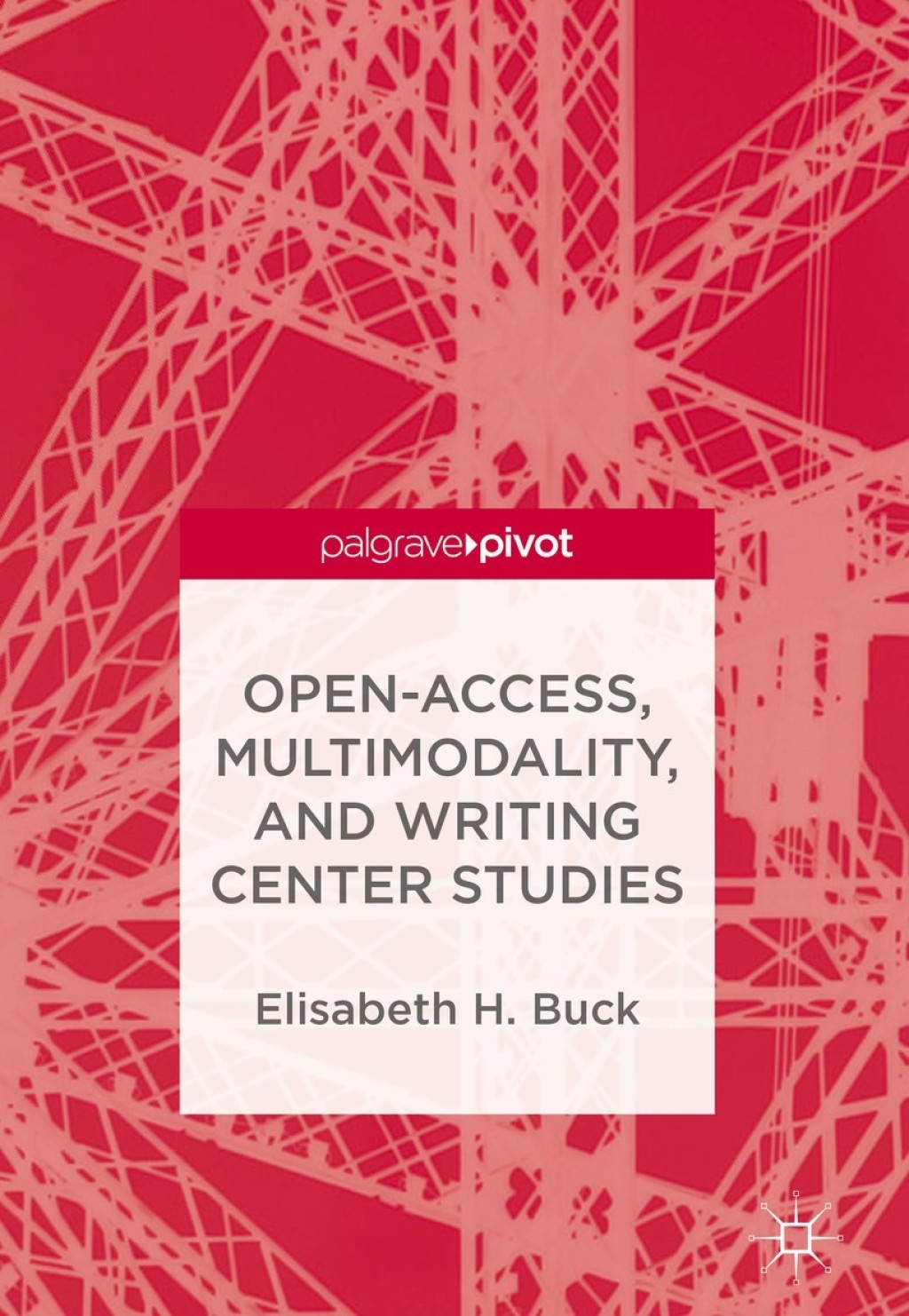 Open-Access, Multimodality, and Writing Center Studies  â€“ PDF/EPUB Version Downloadable