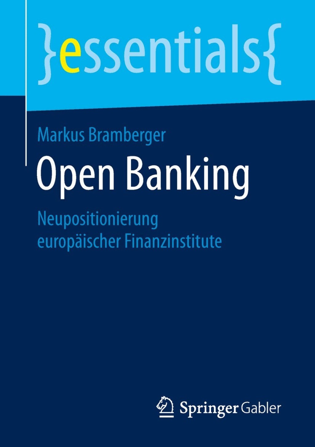 Open Banking Neupositionierung europÃ¤ischer Finanzinstitute - (PDF/EPUB Version)