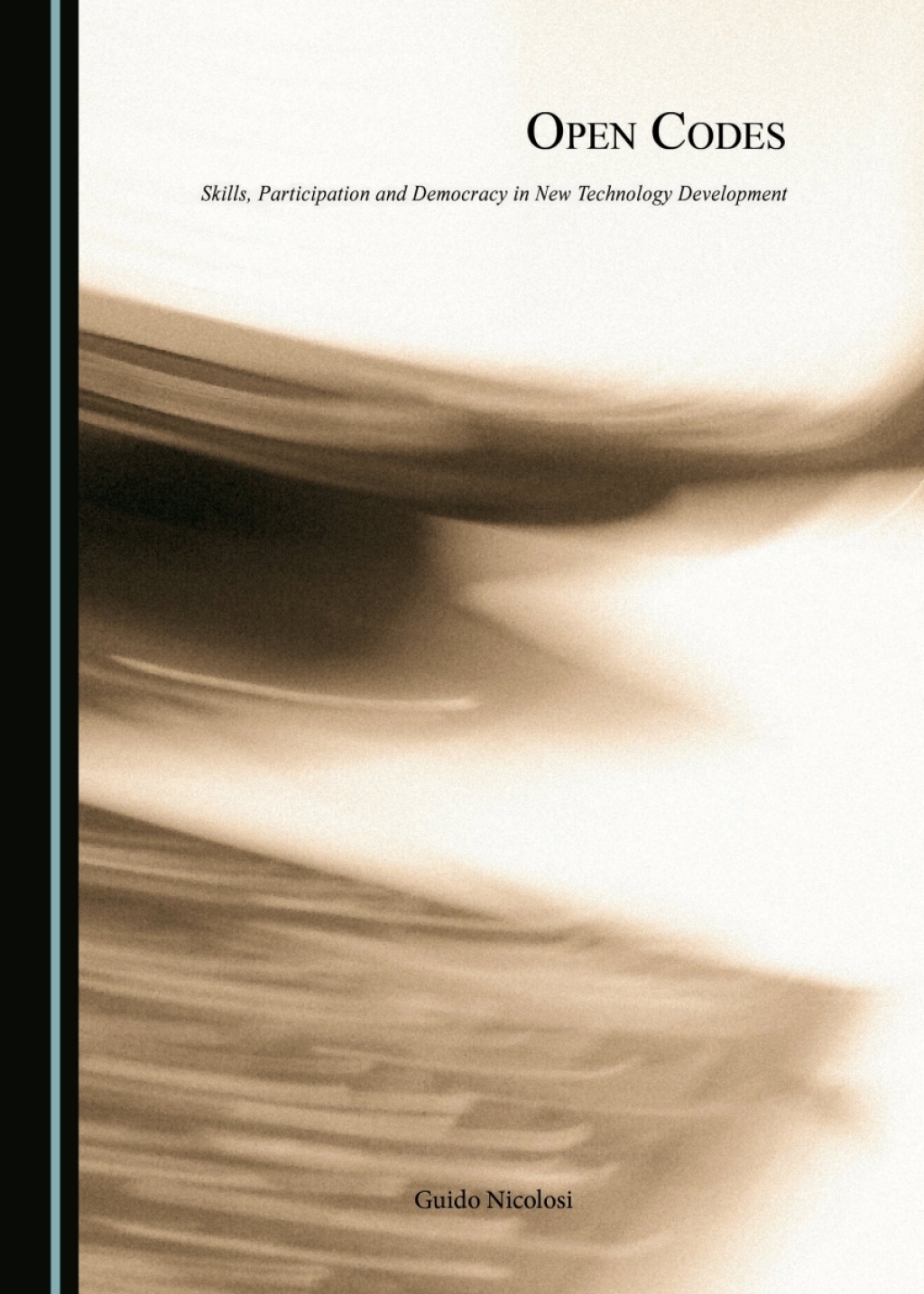 Open Codes Skills, Participation and Democracy in New Technology Development 1st Edition â€“ PDF/EPUB Version Downloadable