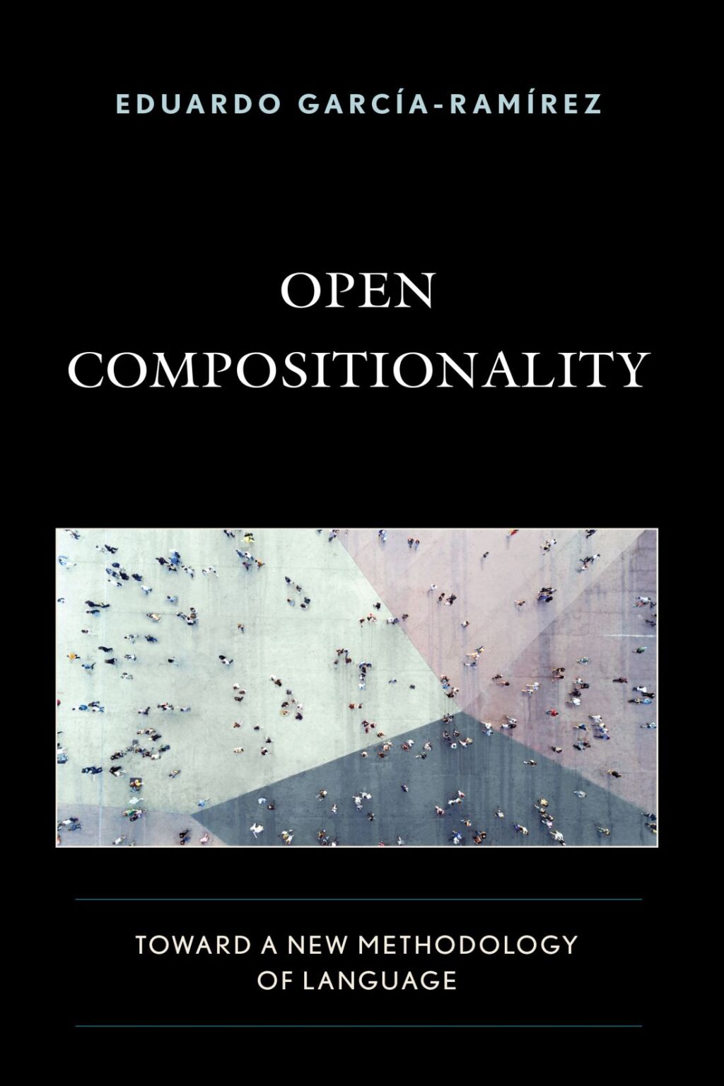 Open Compositionality Toward a New Methodology of Language 1st Edition â€“ PDF/EPUB Version Downloadable