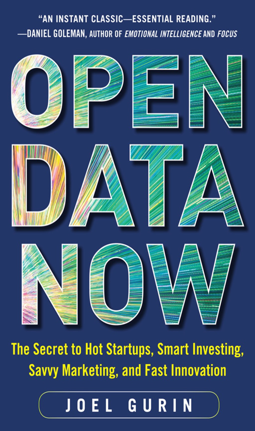 Open Data Now: The Secret to Hot Startups, Smart Investing, Savvy Marketing, and Fast Innovation 1st Edition - (PDF/EPUB Version)