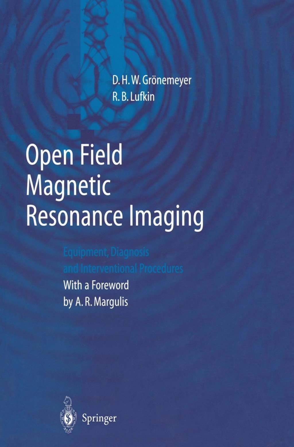 Open Field Magnetic Resonance Imaging Equipment, Diagnosis and Interventional Procedures 1st Edition â€“ PDF/EPUB Version Downloadable
