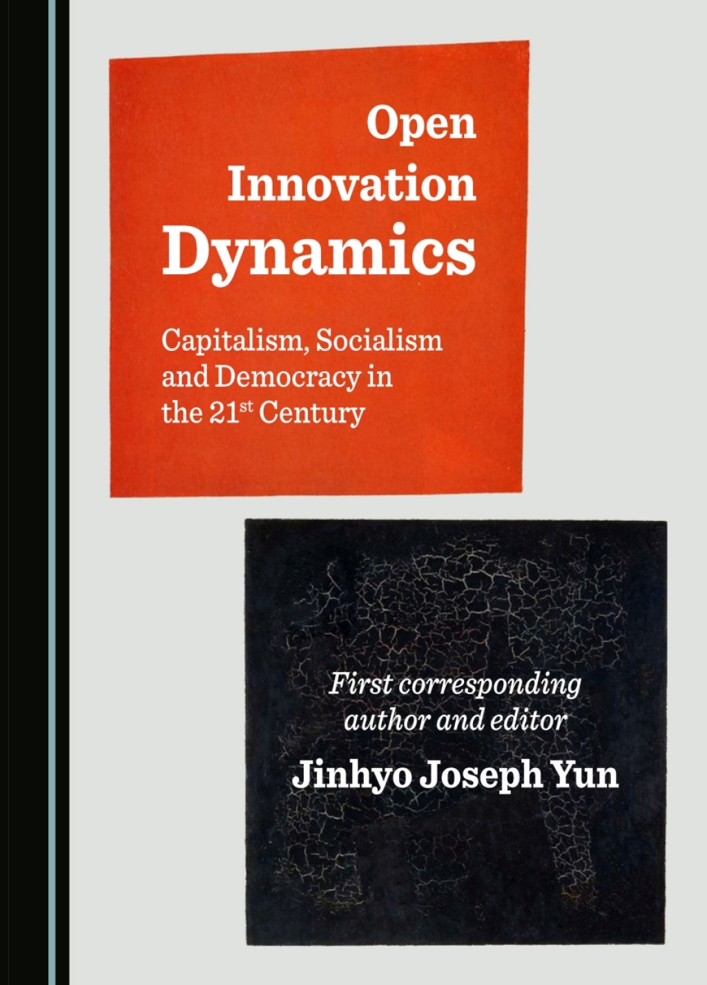 Open Innovation Dynamics Capitalism, Socialism and Democracy in the 21st Century 1st Edition â€“ PDF/EPUB Version Downloadable