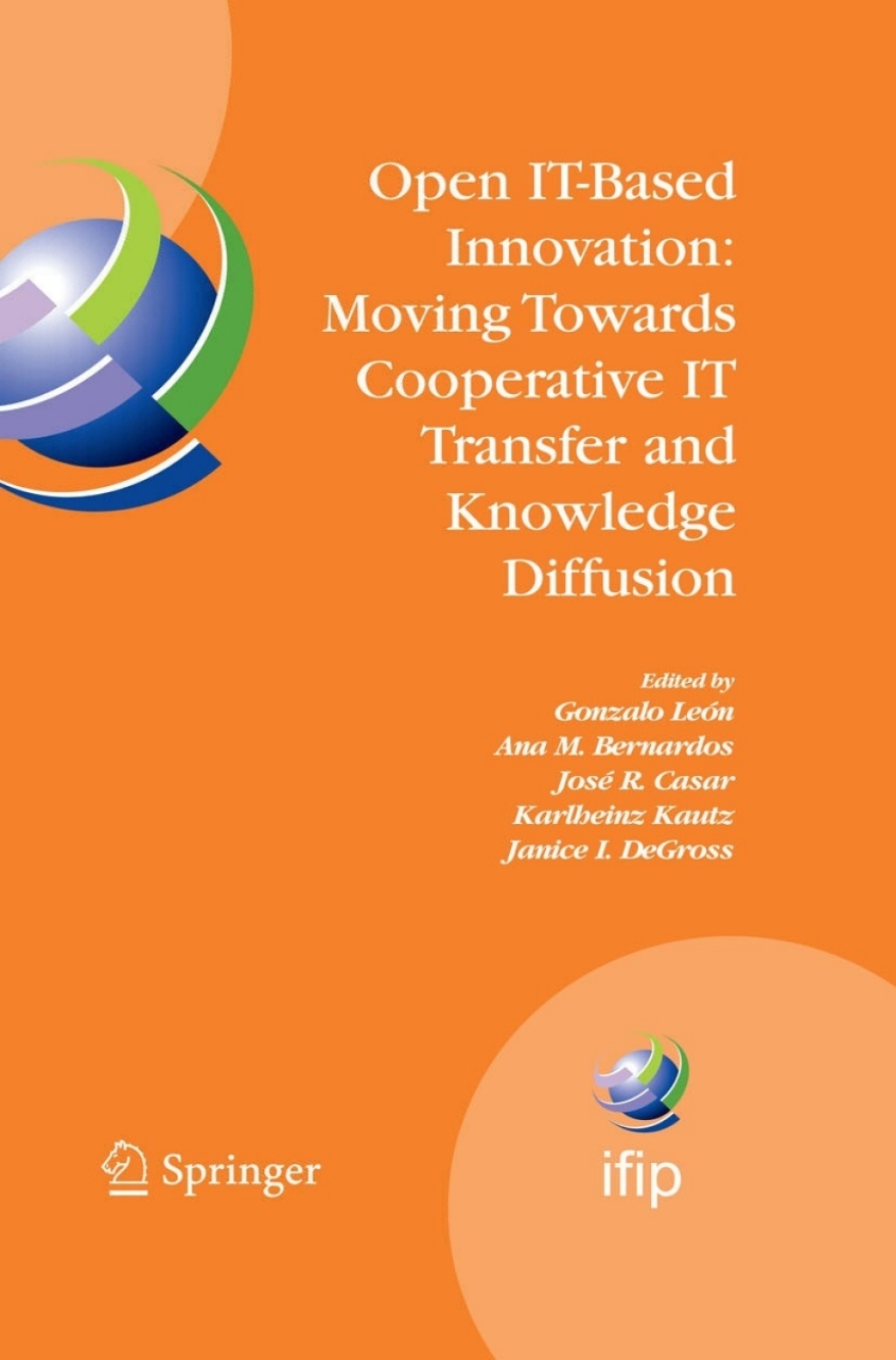 Open IT-Based Innovation: Moving Towards Cooperative IT Transfer and Knowledge Diffusion IFIP TC 8 WG 8.6 International Working Conference, October 22-24, 2008, Madrid, Spain 1st Edition â€“ PDF/EPUB Version Downloadable
