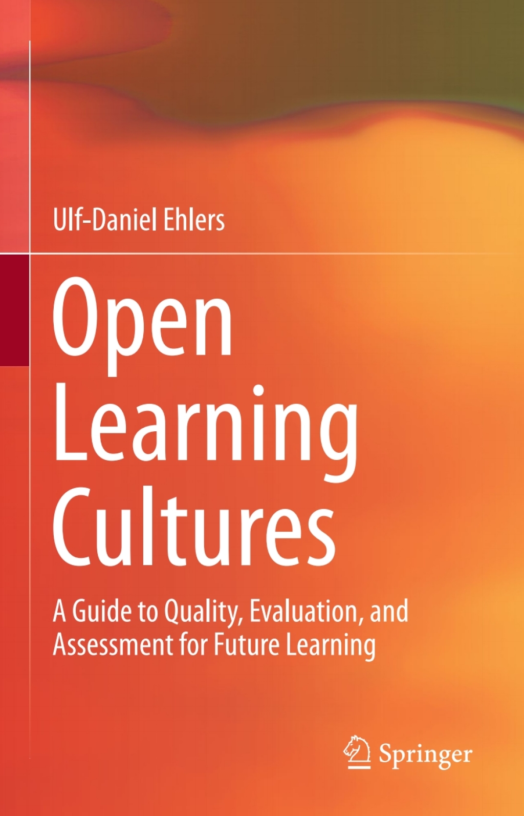 Open Learning Cultures A Guide to Quality, Evaluation, and Assessment for Future Learning  â€“ PDF/EPUB Version Downloadable