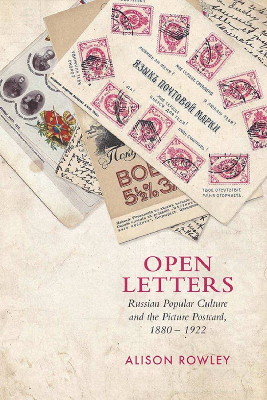 Open Letters Russian Popular Culture and the Picture Postcard, 1880â€“1922 1st Edition â€“ PDF/EPUB Version Downloadable