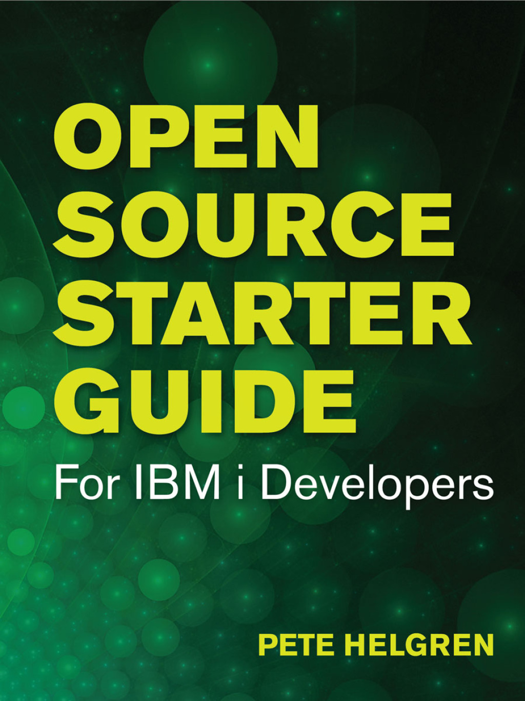 Open Source Starter Guide for IBM i Developers 1st Edition â€“ PDF/EPUB Version Downloadable