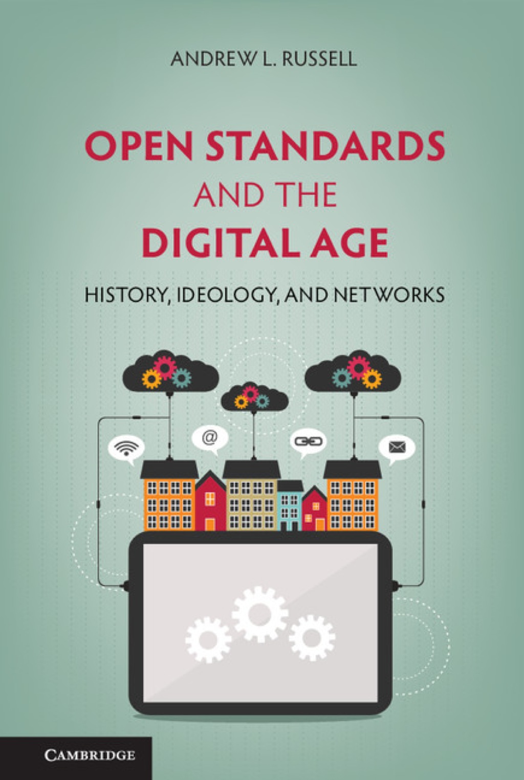 Open Standards and the Digital Age History, Ideology, and Networks 1st Edition â€“ PDF/EPUB Version Downloadable