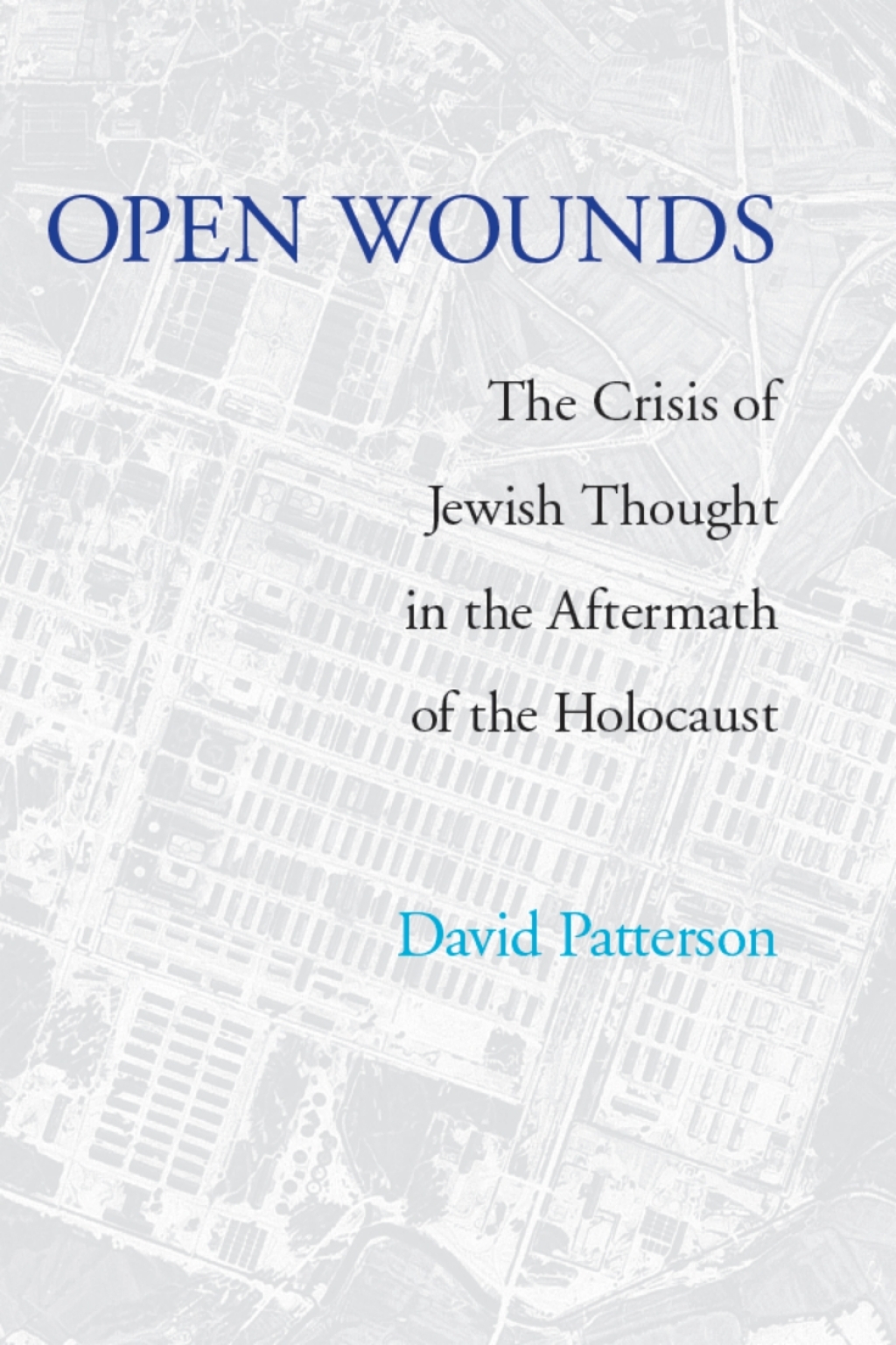 Open Wounds The Crisis of Jewish Thought in the Aftermath of the Holocaust  â€“ PDF/EPUB Version Downloadable