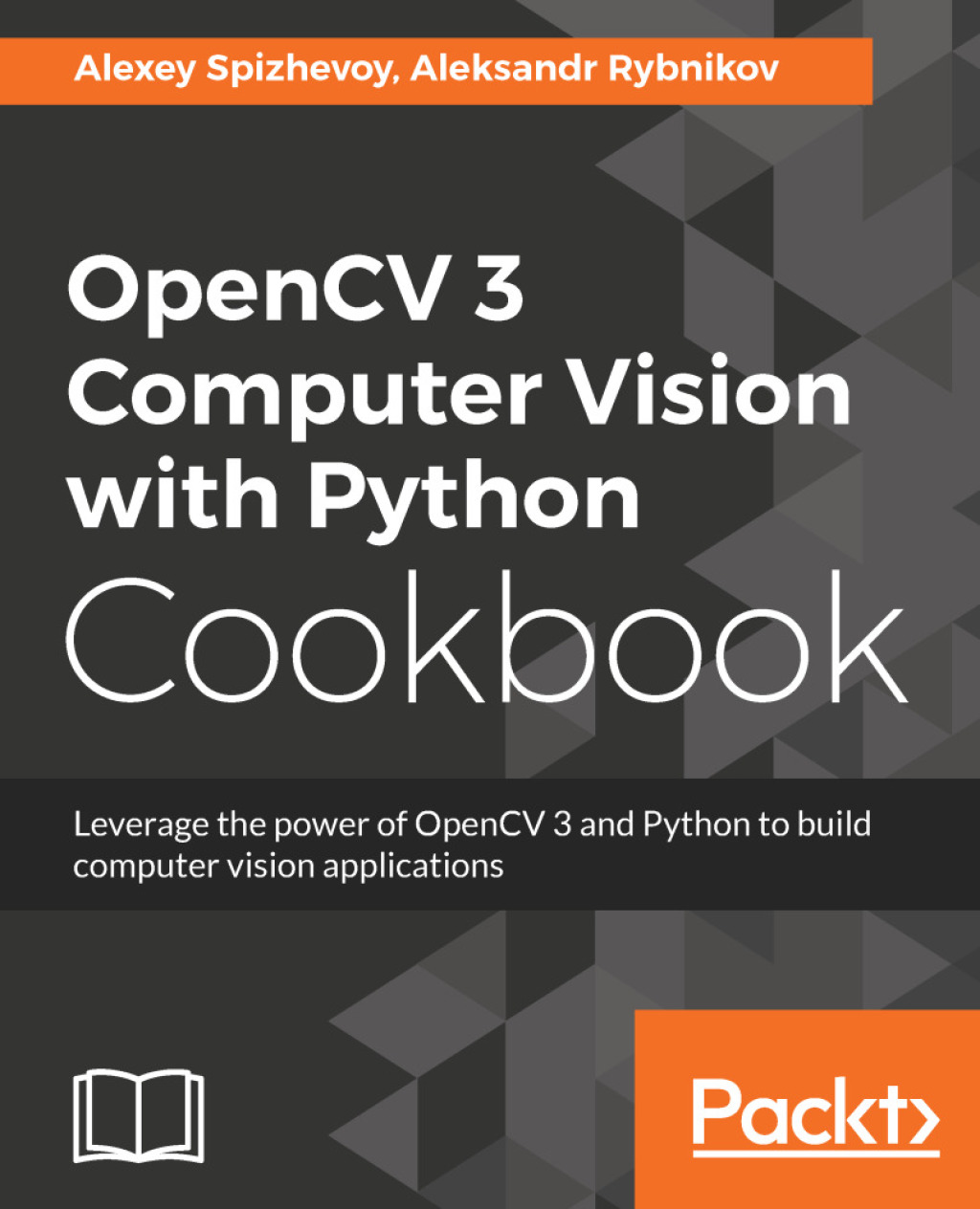OpenCV 3 Computer Vision with Python Cookbook Leverage the power of OpenCV 3 and Python to build computer vision applications 1st Edition â€“ PDF/EPUB Version Downloadable