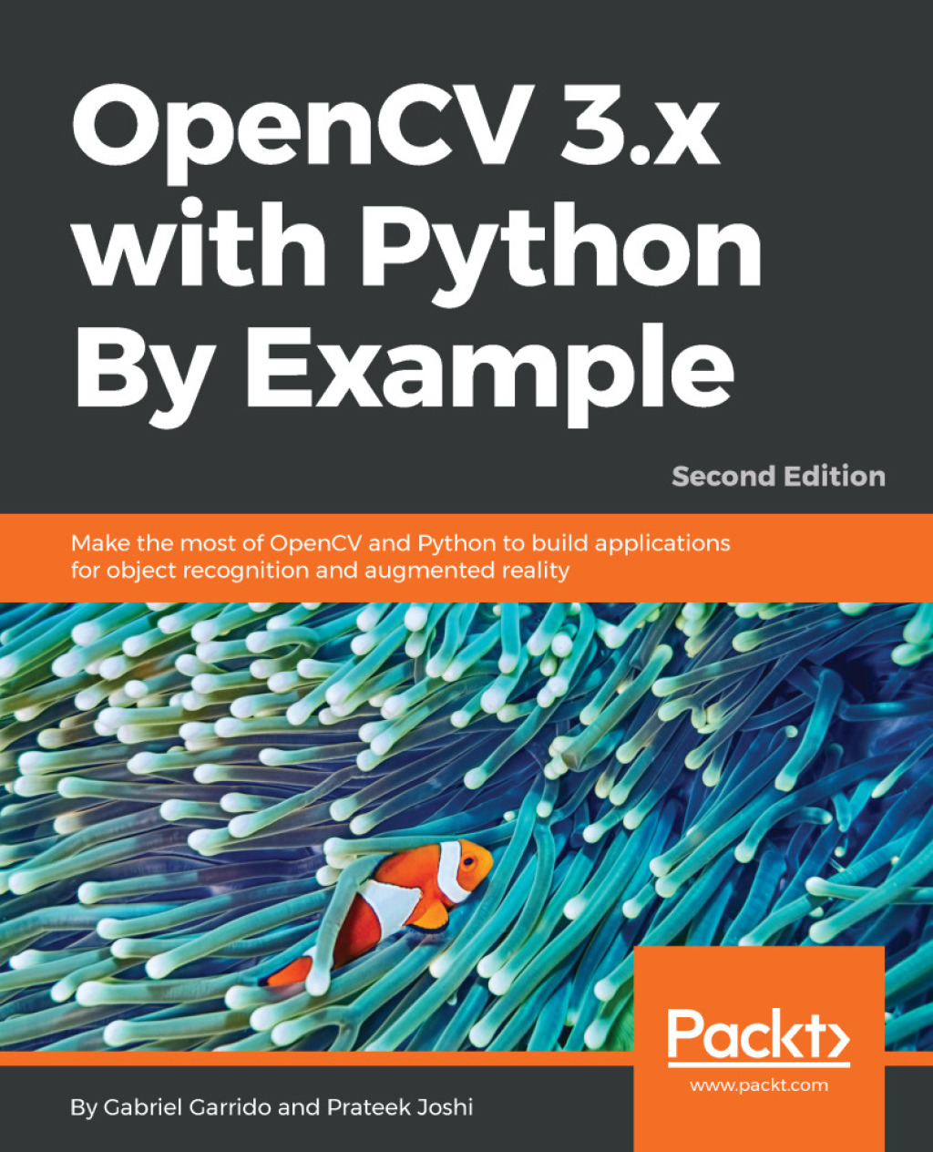 OpenCV 3.x with Python By Example - Second Edition Make the most of OpenCV and Python to build applications for object recognition and augmented reality 2nd Edition â€“ PDF/EPUB Version Downloadable