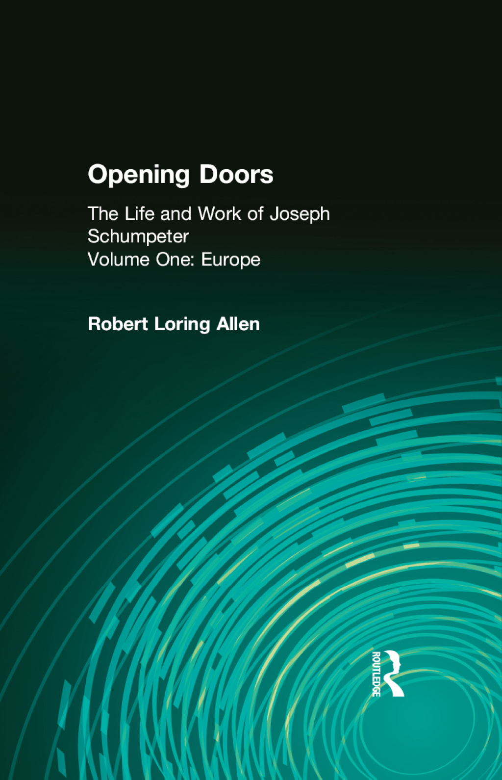 Opening Doors: Life and Work of Joseph Schumpeter Volume 1, Europe 1st Edition â€“ PDF/EPUB Version Downloadable