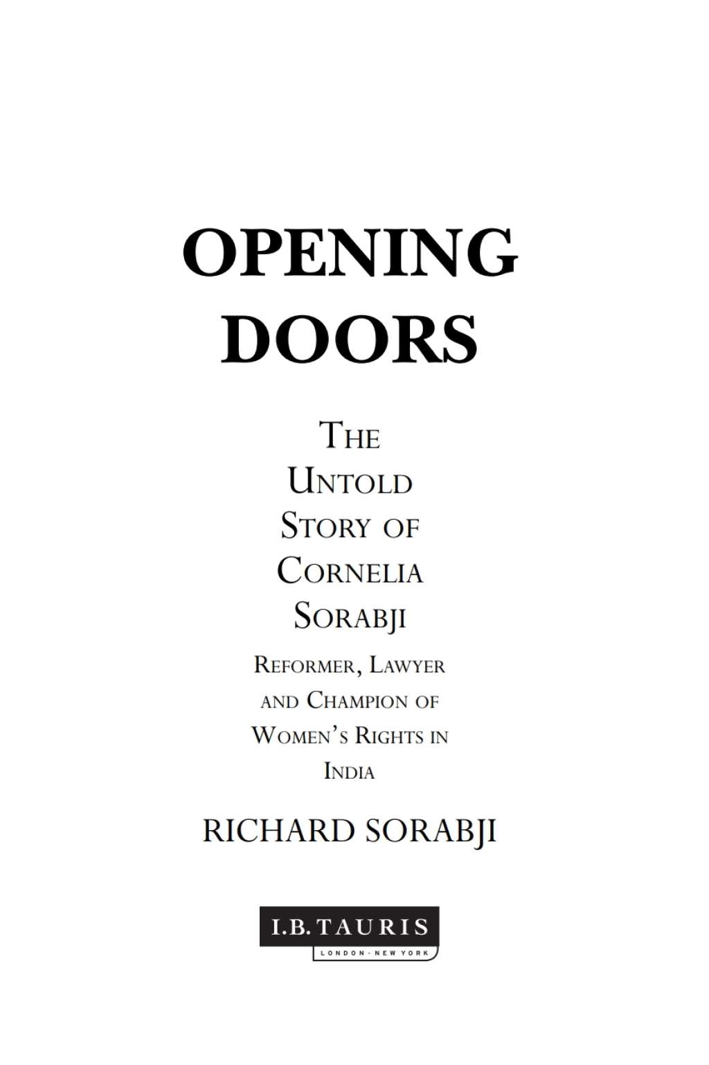 Opening Doors The Untold Story of Cornelia Sorabji, Reformer, Lawyer and Champion of Women's Rights in India 1st Edition â€“ PDF/EPUB Version Downloadable