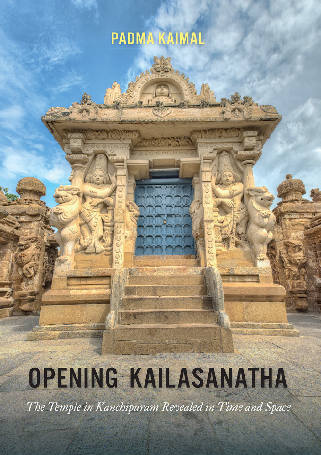 Opening Kailasanatha The Temple in Kanchipuram Revealed in Time and Space  â€“ PDF/EPUB Version Downloadable