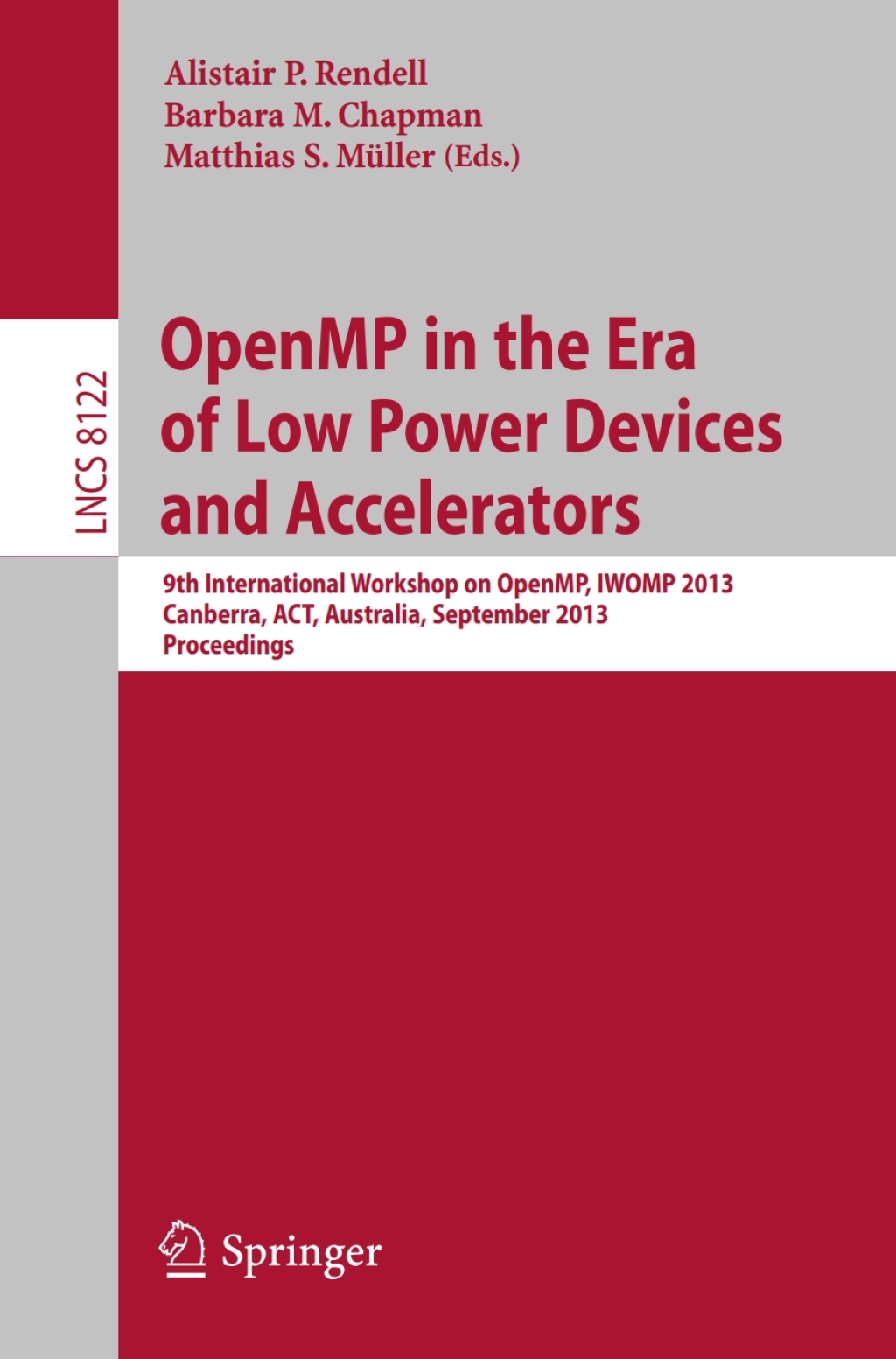 OpenMP in the Era of Low Power Devices and Accelerators 9th International Workshop on OpenMP, IWOMP 2013, Canberra, Australia, September 16-18, 2013, Proceedings  â€“ PDF/EPUB Version Downloadable