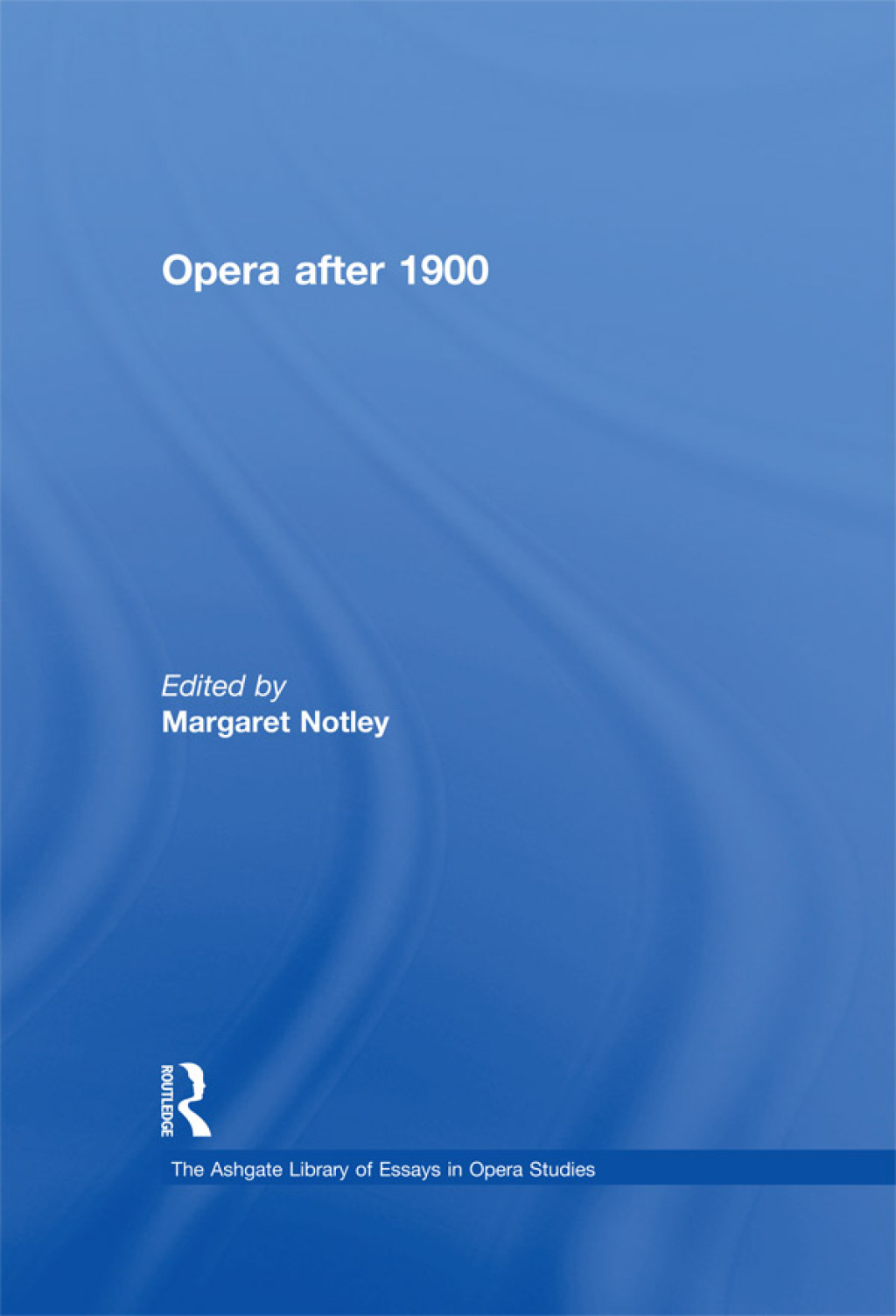 Opera after 1900 1st Edition â€“ PDF/EPUB Version Downloadable