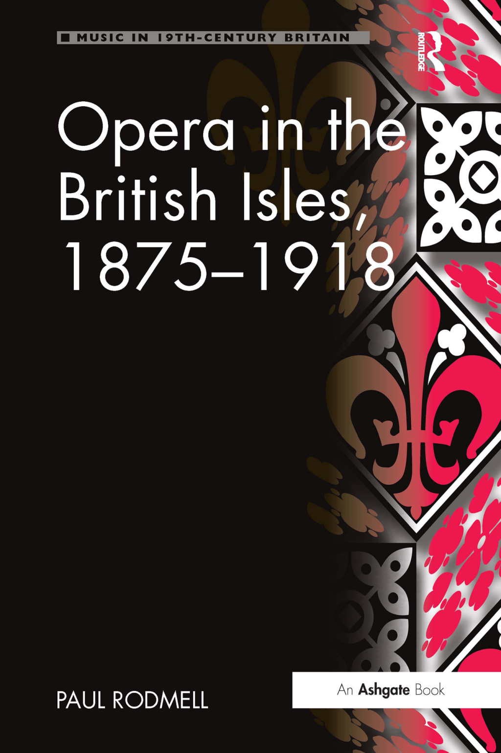 Opera in the British Isles, 1875-1918 1st Edition â€“ PDF/EPUB Version Downloadable