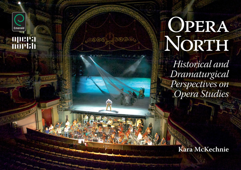 Opera North Historical and Dramaturgical Perspectives on Opera Studies  â€“ PDF/EPUB Version Downloadable