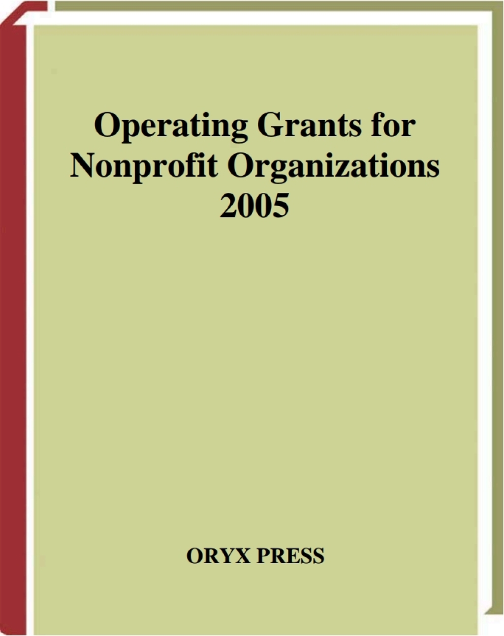 Operating Grants for Nonprofit Organizations 2005 1st Edition â€“ PDF/EPUB Version Downloadable