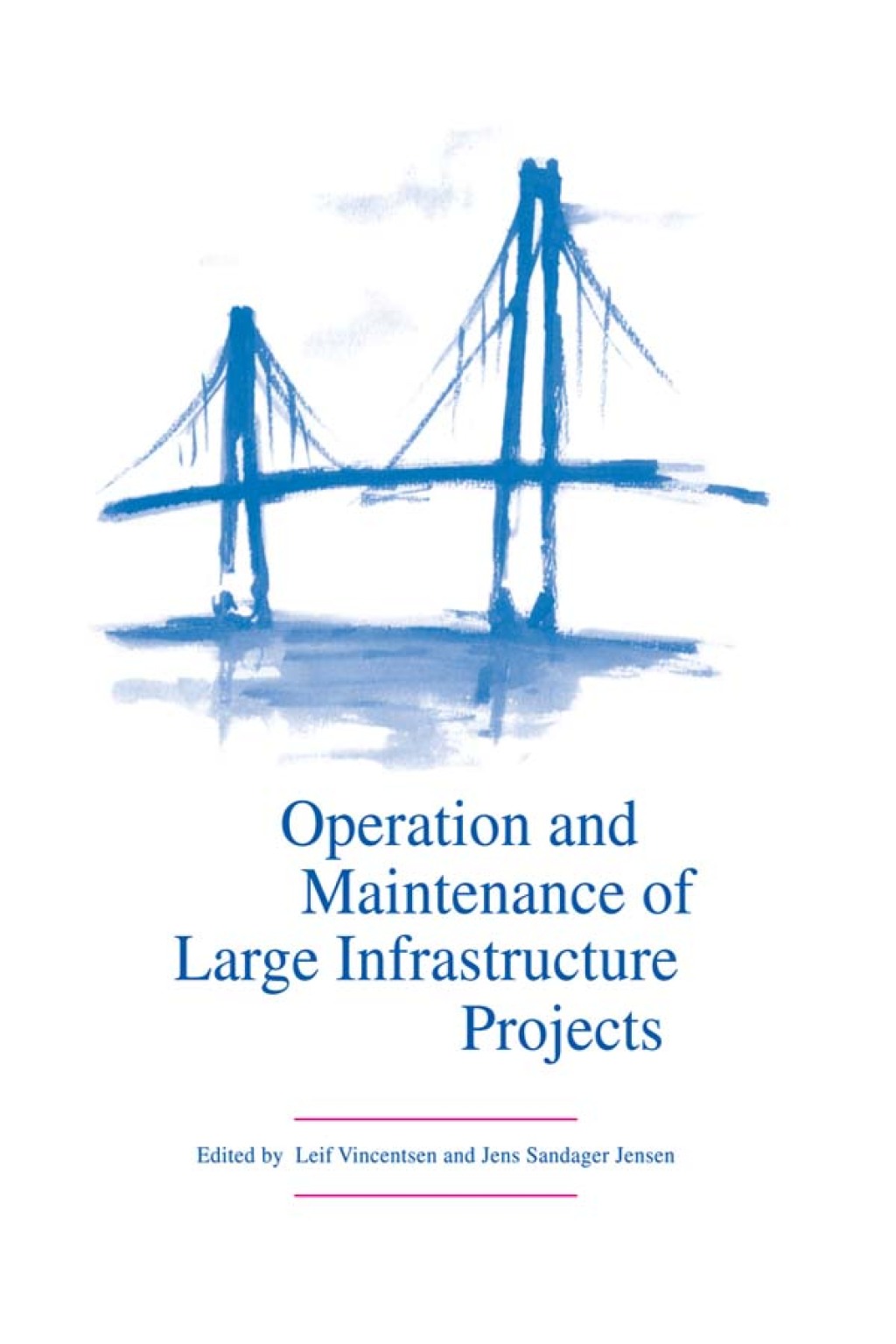 Operation and Maintenance of Large Infrastructure Projects 1st Edition â€“ PDF/EPUB Version Downloadable