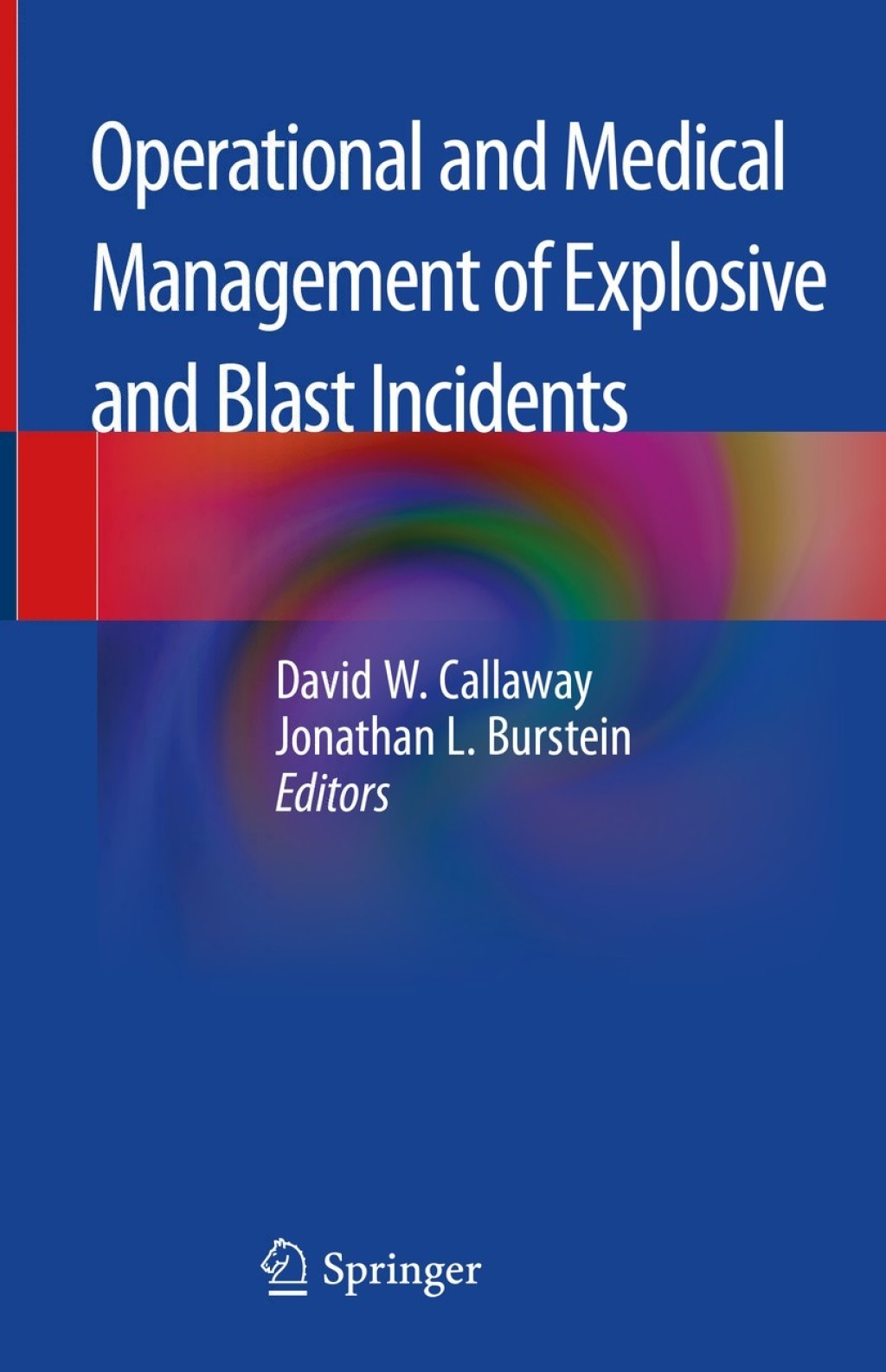 Operational and Medical Management of Explosive and Blast Incidents 1st Edition â€“ PDF/EPUB Version Downloadable