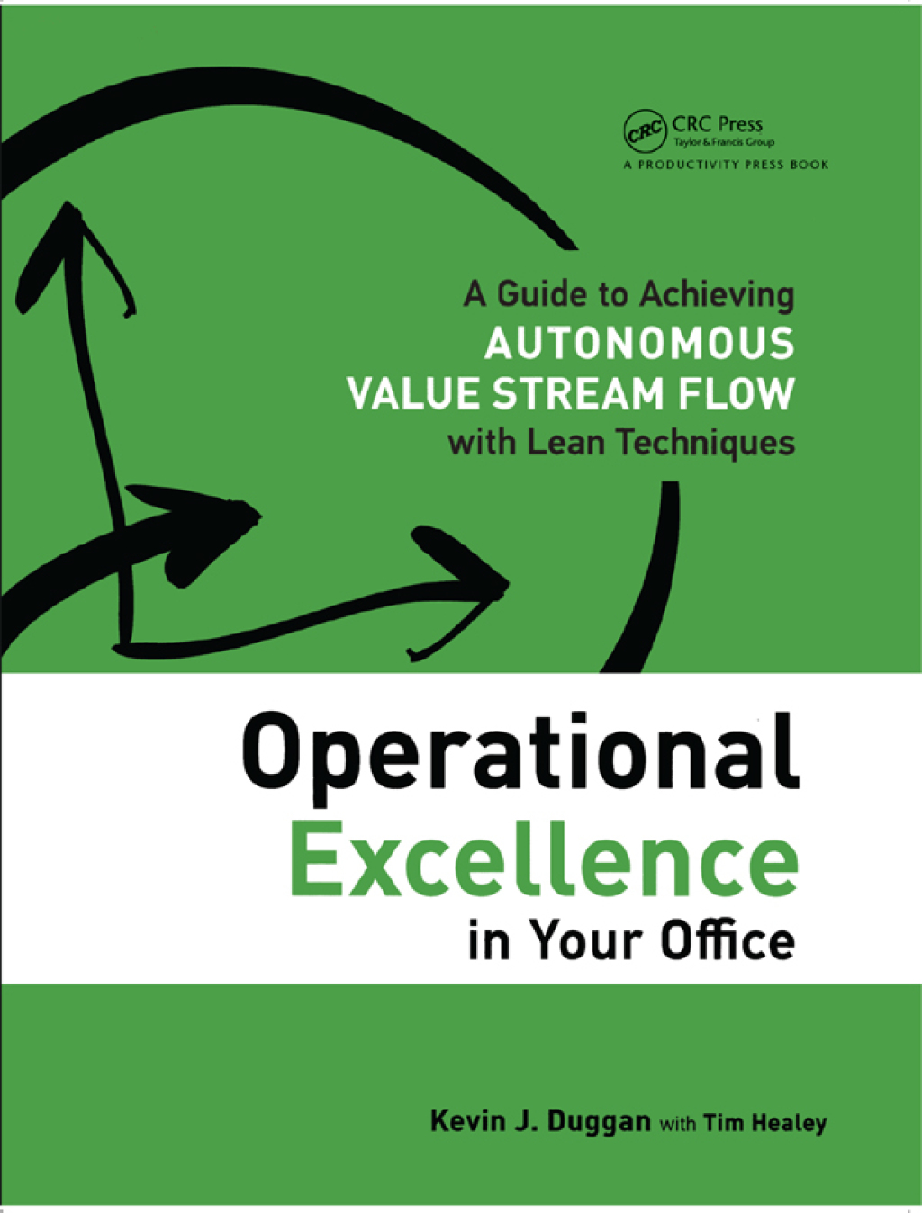 Operational Excellence in Your Office A Guide to Achieving Autonomous Value Stream Flow with Lean Techniques 1st Edition â€“ PDF/EPUB Version Downloadable
