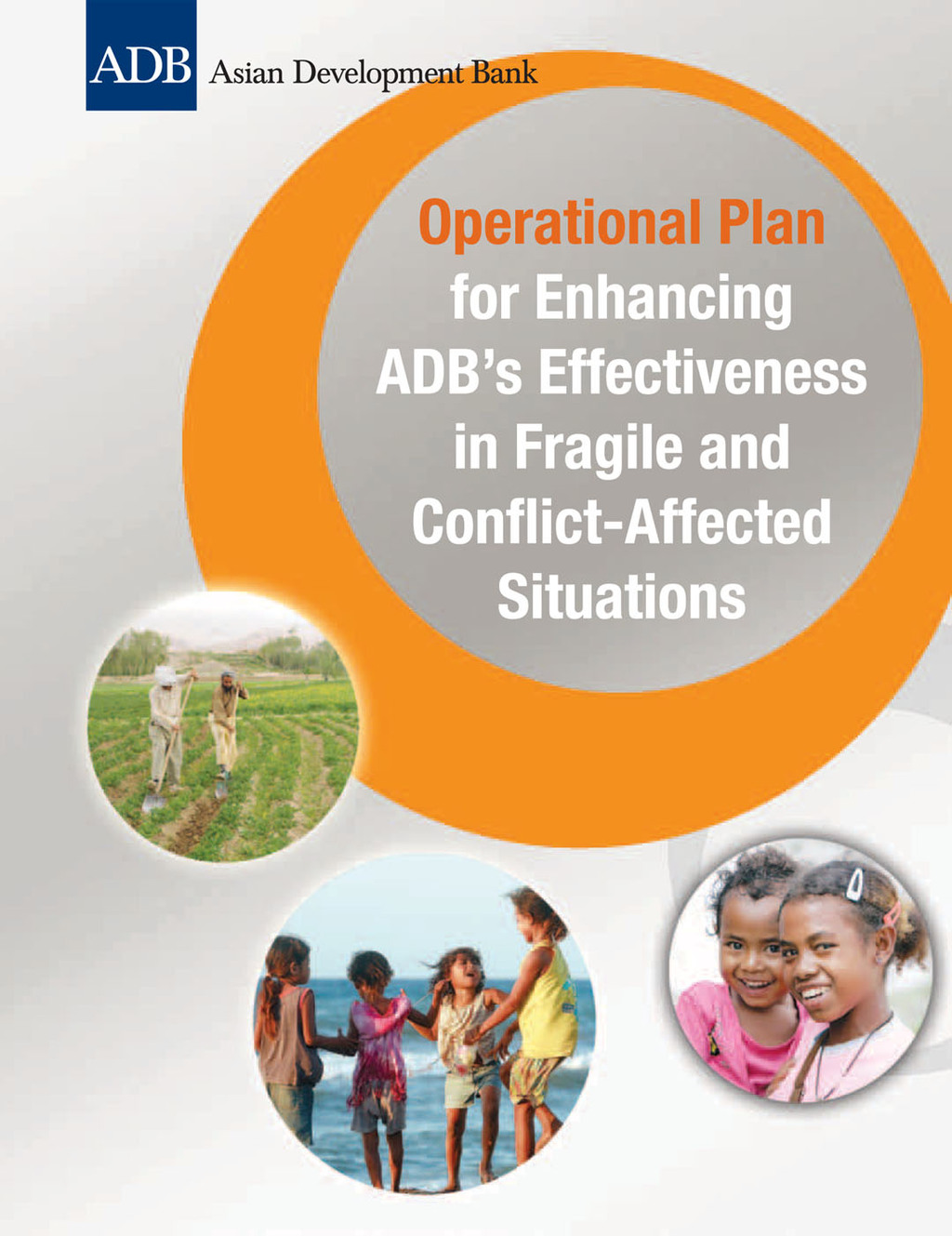 Operational Plan for Enhancing ADB's Effectiveness in Fragile and Conflict-Affected Situations 1st Edition - (PDF/EPUB Version)