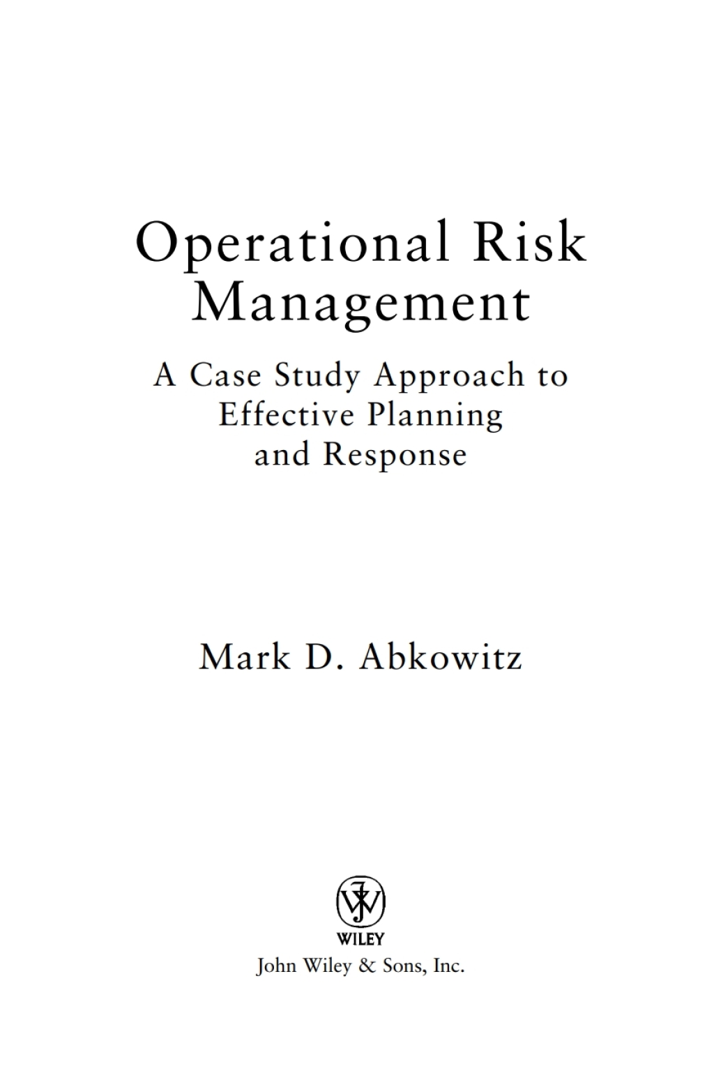 Operational Risk Management A Case Study Approach to Effective Planning and Response 1st Edition â€“ PDF/EPUB Version Downloadable