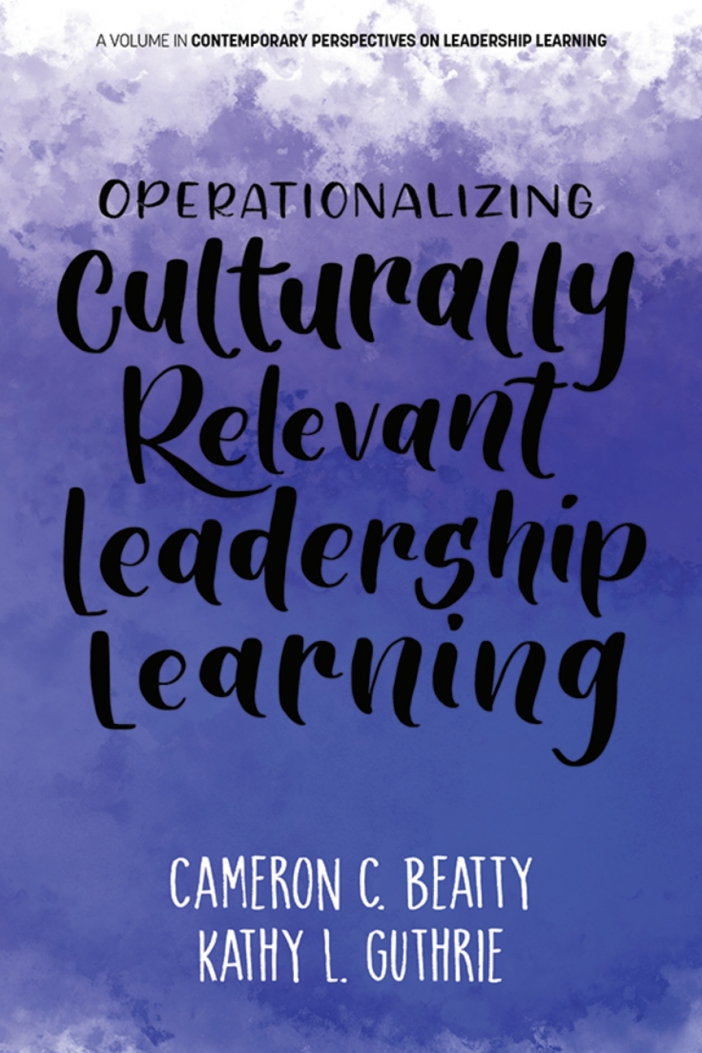 Operationalizing Culturally Relevant Leadership Learning  â€“ PDF/EPUB Version Downloadable