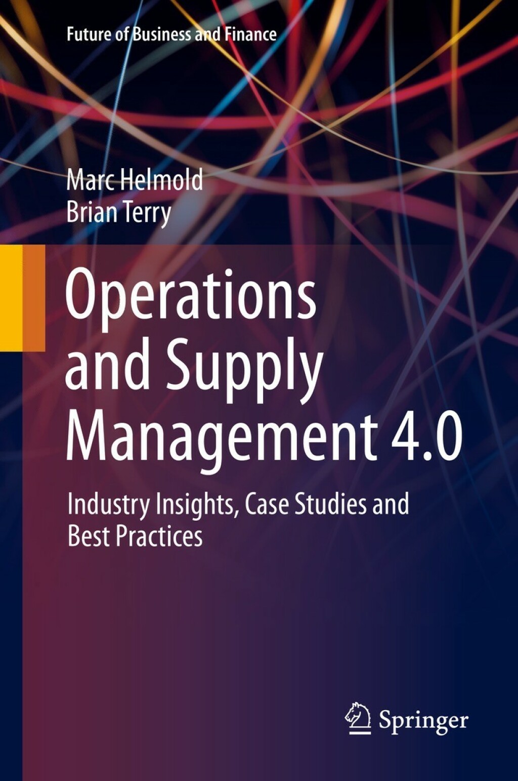 Operations and Supply Management 4.0 Industry Insights, Case Studies and Best Practices  â€“ PDF/EPUB Version Downloadable