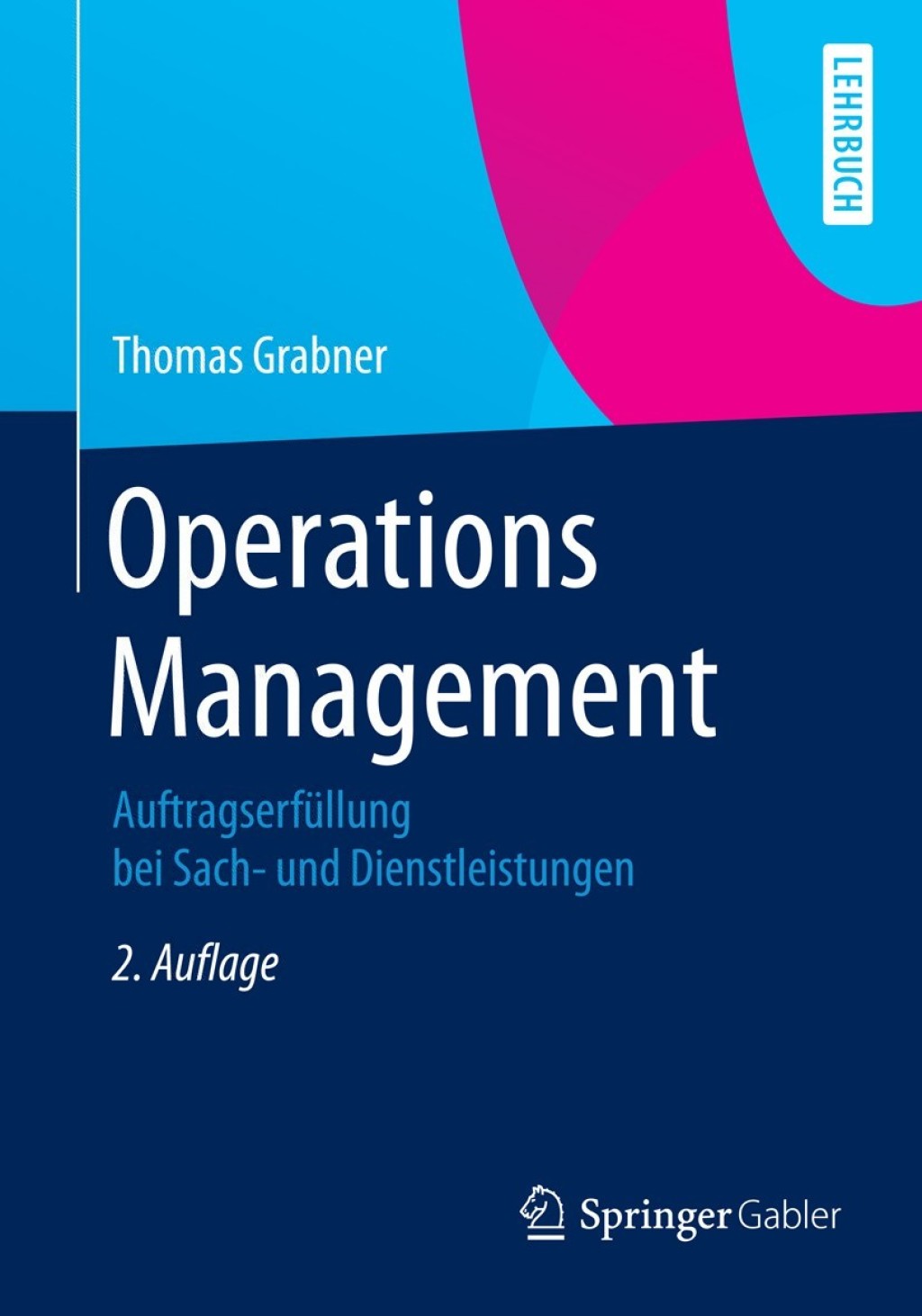 Operations Management AuftragserfÃ¼llung bei Sach- und Dienstleistungen 2nd Edition â€“ PDF/EPUB Version Downloadable