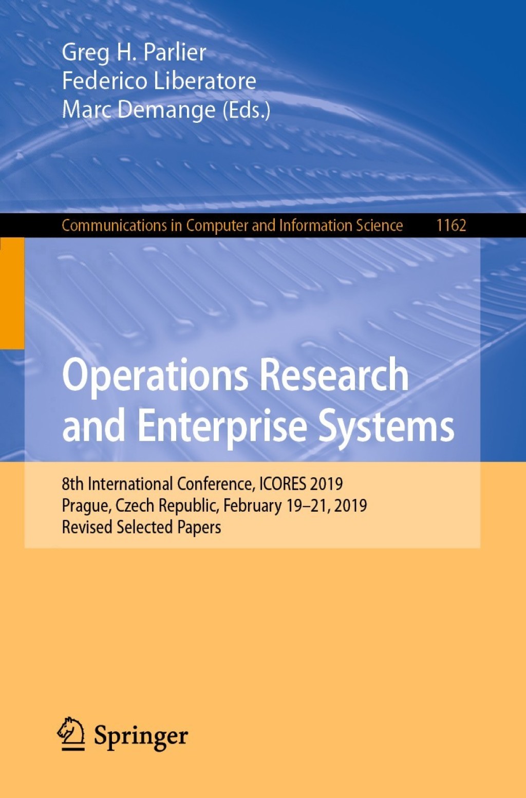 Operations Research and Enterprise Systems 8th International Conference, ICORES 2019, Prague, Czech Republic, February 19-21, 2019, Revised Selected Papers  â€“ PDF/EPUB Version Downloadable