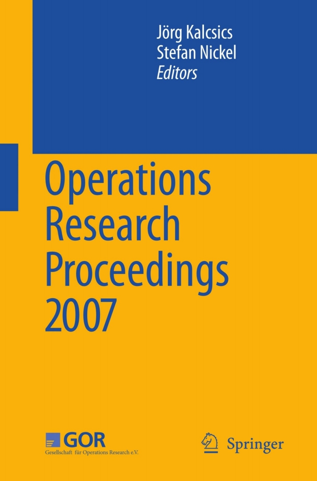 Operations Research Proceedings 2007 Selected Papers of the Annual International Conference of the German Operations Research Society (GOR) 1st Edition â€“ PDF/EPUB Version Downloadable