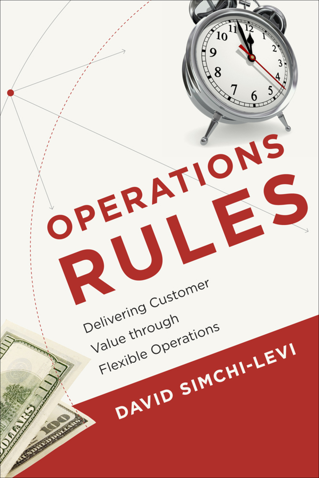 Operations Rules Delivering Customer Value through Flexible Operations - (PDF/EPUB Version)