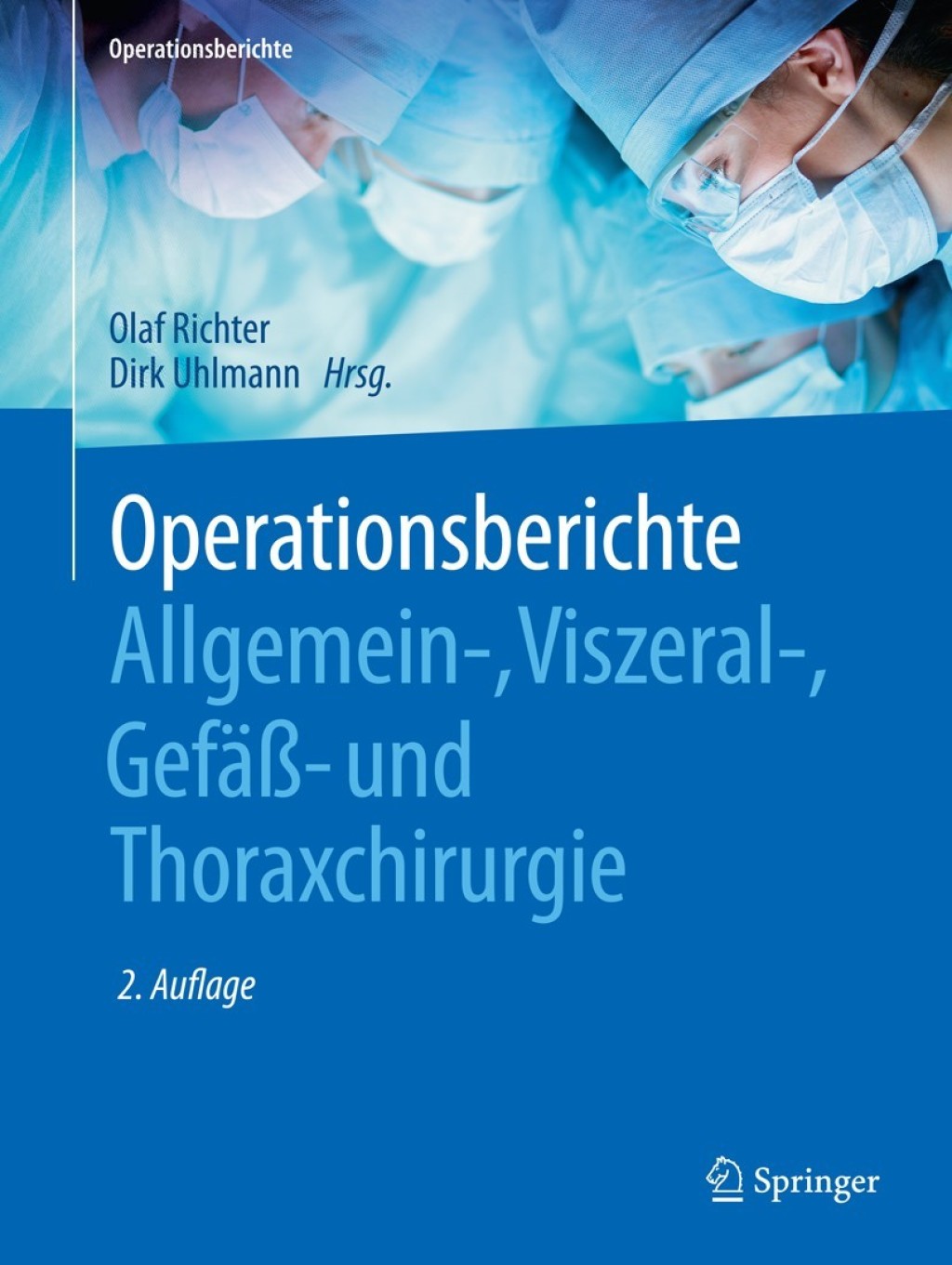 Operationsberichte Allgemein-, Viszeral- , GefÃ¤ÃŸ- und Thoraxchirurgie 2nd Edition â€“ PDF/EPUB Version Downloadable