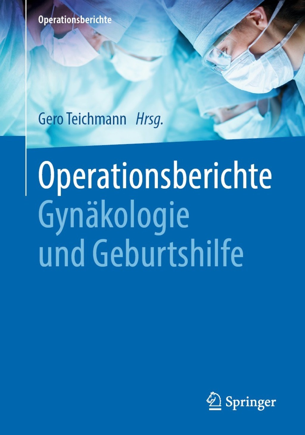Operationsberichte GynÃ¤kologie und Geburtshilfe 1st Edition â€“ PDF/EPUB Version Downloadable