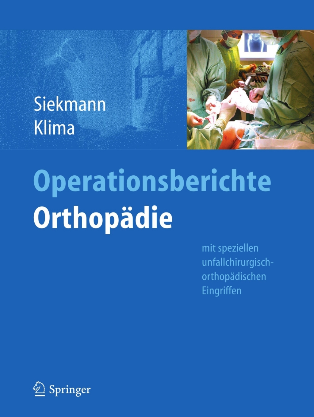 Operationsberichte OrthopÃ¤die Mit speziellen unfallchirurgisch-orthopÃ¤dischen Eingriffen  â€“ PDF/EPUB Version Downloadable