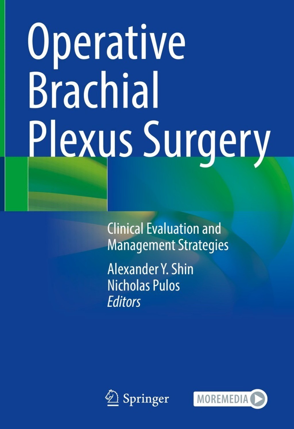 Operative Brachial Plexus Surgery Clinical Evaluation and Management Strategies  â€“ PDF/EPUB Version Downloadable