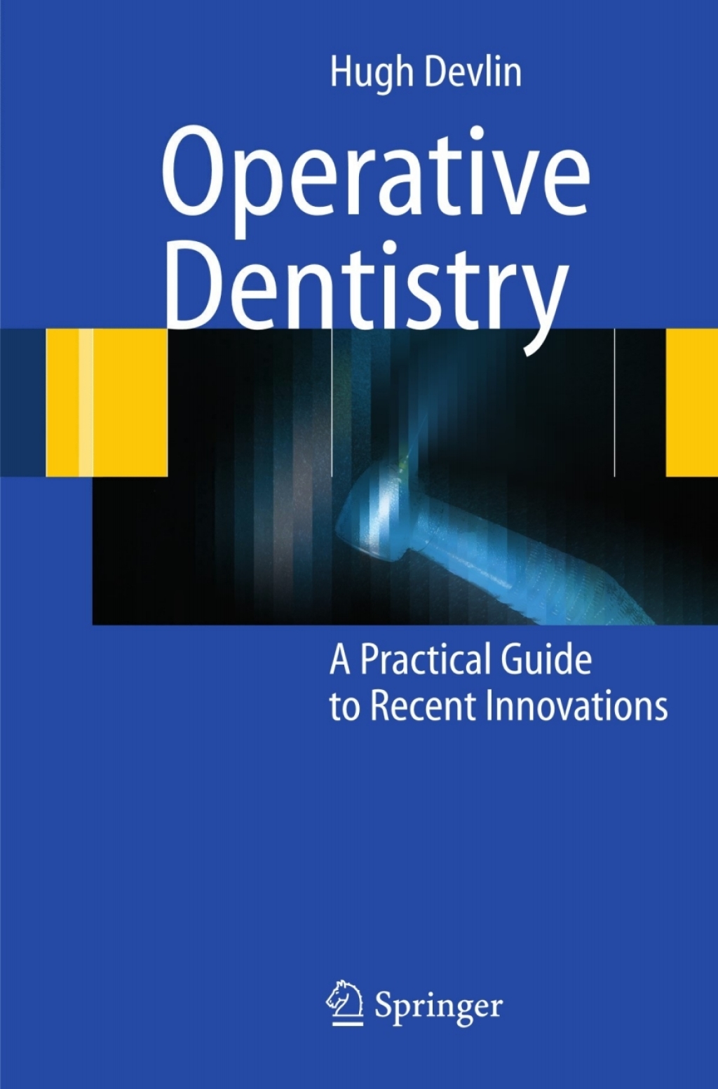 Operative Dentistry A Practical Guide to Recent Innovations  â€“ PDF/EPUB Version Downloadable